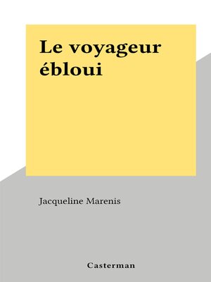 cover image of Le voyageur ébloui